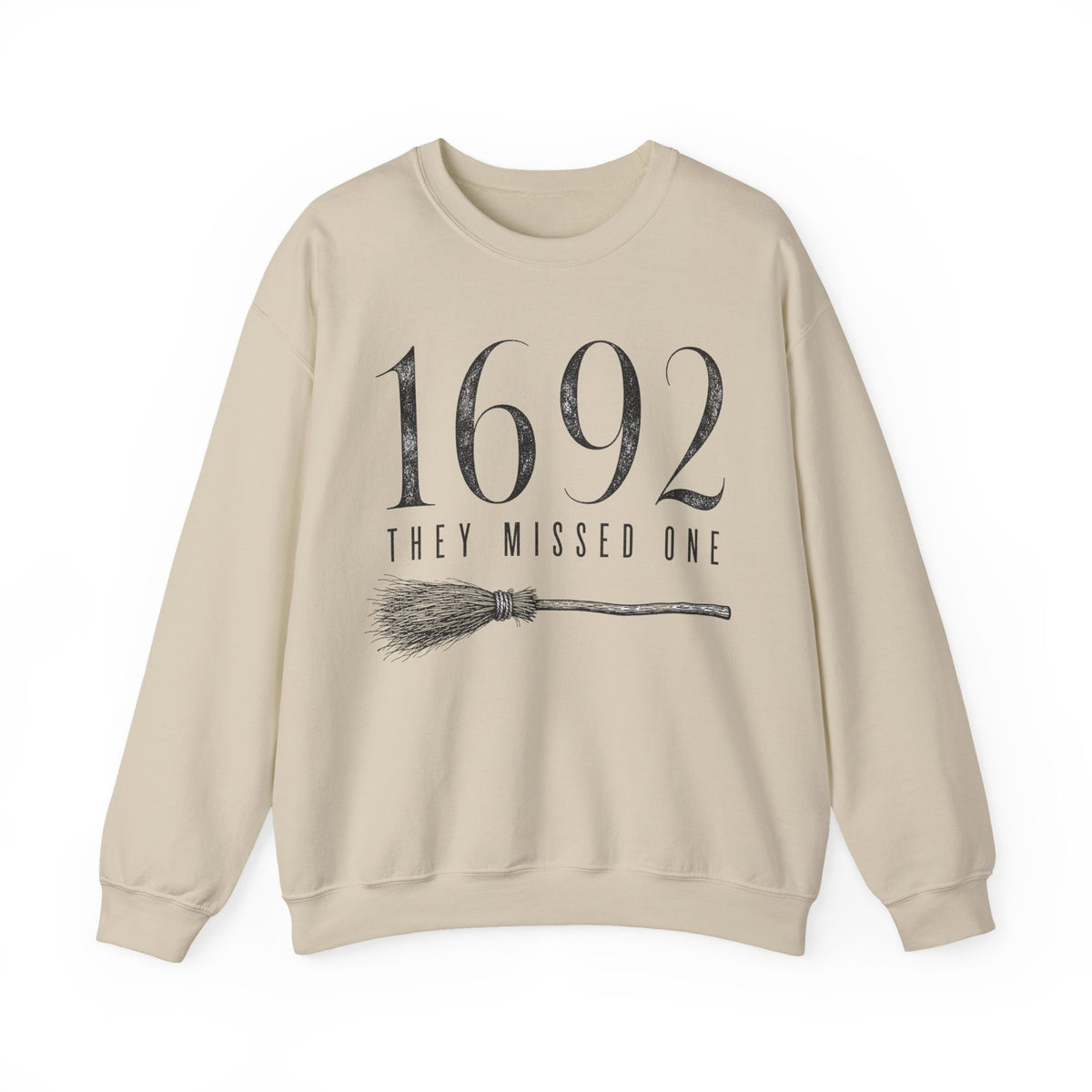 1692 They Missed One Sweatshirt — Witchy Salem Witch Trial Tribute Crewneck