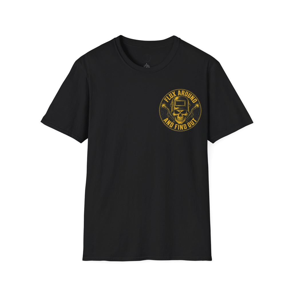 Flux Around and Find Out T-Shirt – Funny Welder Shirt & Welding Gift