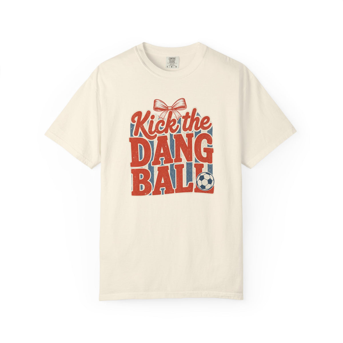 Kick the Dang Ball T-Shirt – Funny Retro Soccer Graphic -Soccer Mom-Comfort Colors Tee